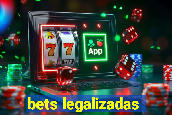 bets legalizadas